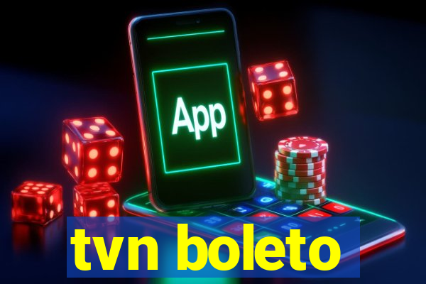 tvn boleto